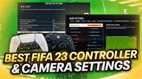 Best FIFA 23 Controller & Camera Settings .